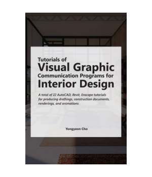 Tutorials of Visual Graphic Communication Programs for Interior Design
