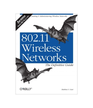 802.11 Wireless Networks: The Definitive Guide, 2nd Edition