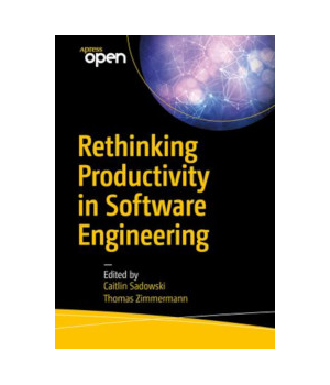 Rethinking Productivity in Software Engineering