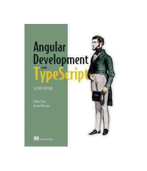 Angular Development with Typescript, 2nd Edition