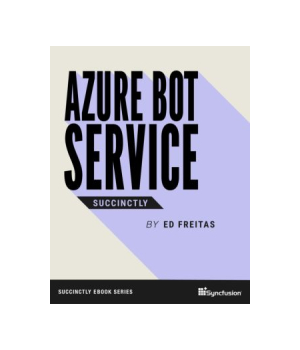 Azure Bot Service Succinctly