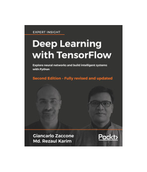 Deep Learning with TensorFlow, 2nd Edition
